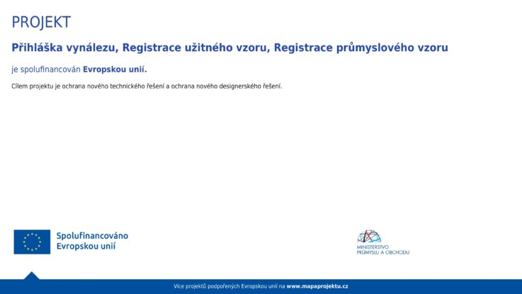 Přihláška vynálezu, Registrace užitného vzoru, Registrace průmyslového vzoru